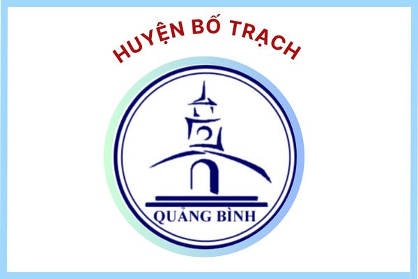 Huyện Bố Trạch  - TỈNH QUẢNG BÌNH