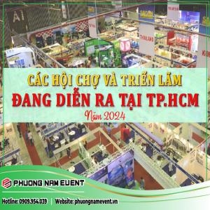 Các Hội Chợ & Triển Lãm Hot Đang Diễn Ra Tại Tp.hcm | Hà Nội | Đà Nẵng | Bình Dương | Cà Mau