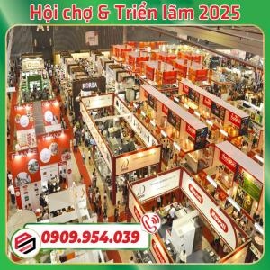 Tổng Hợp Các Hội Chợ & Triển Lãm Tại Hồ Chí Minh - Hà Nội Trong Năm 2025 ( Cập Nhật Thường Xuyên)
