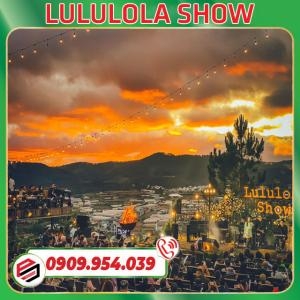 Lululola Đà Lạt Trở Lại Với Show 